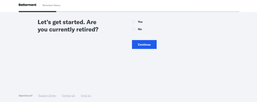 Start Investing with Betterment 3 Betterment First Question