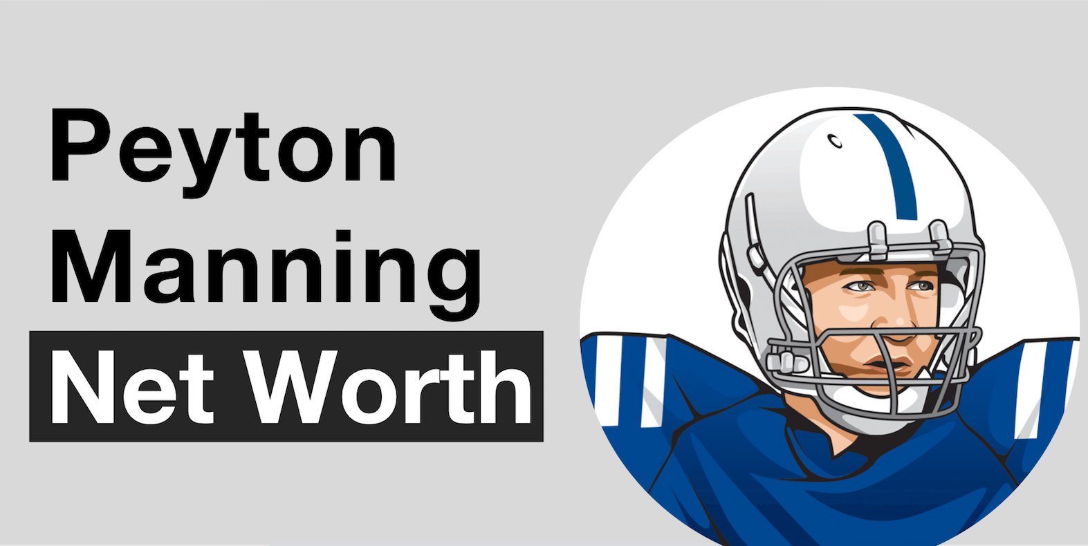 Peyton Manning Net Worth and Path to Wealth Just Start Investing