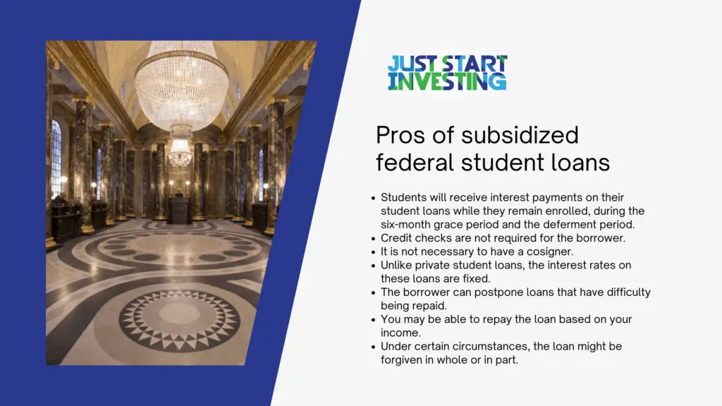 Subsidized vs Unsubsidized Loan 1 Pros of subsidized federal student loans