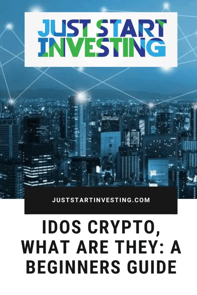 IDOs Crypto, What Are They: A Beginners Guide 2 juststartinvesting.com
