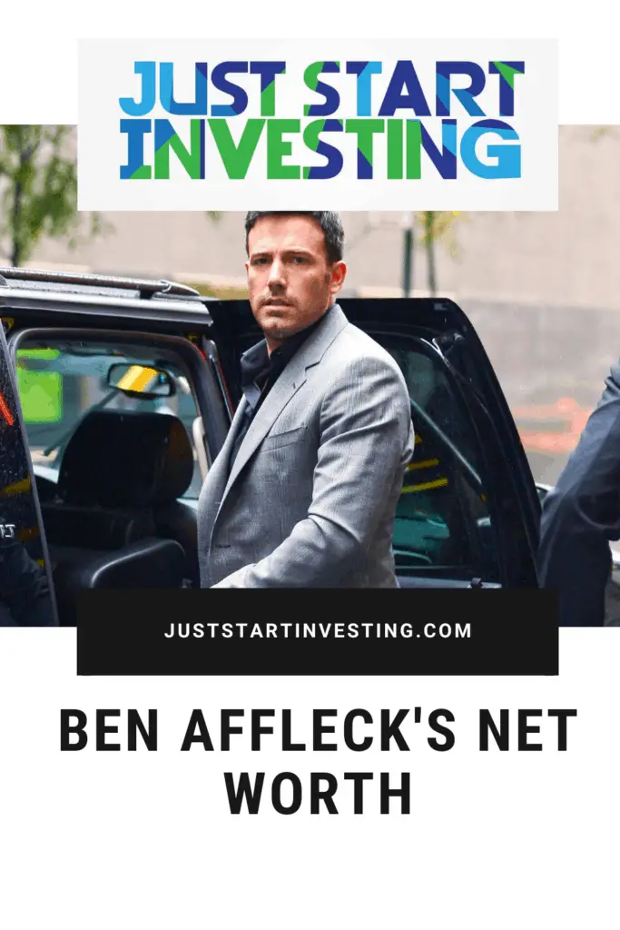 Ben Affleck Net Worth: 3 Lessons From His Path To Wealth 2 juststartinvesting.com