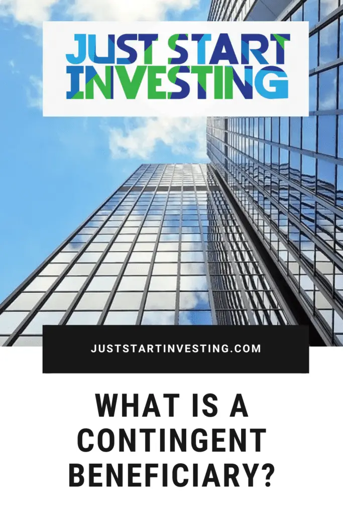 What Is A Contingent Beneficiary? 2 juststartinvesting.com