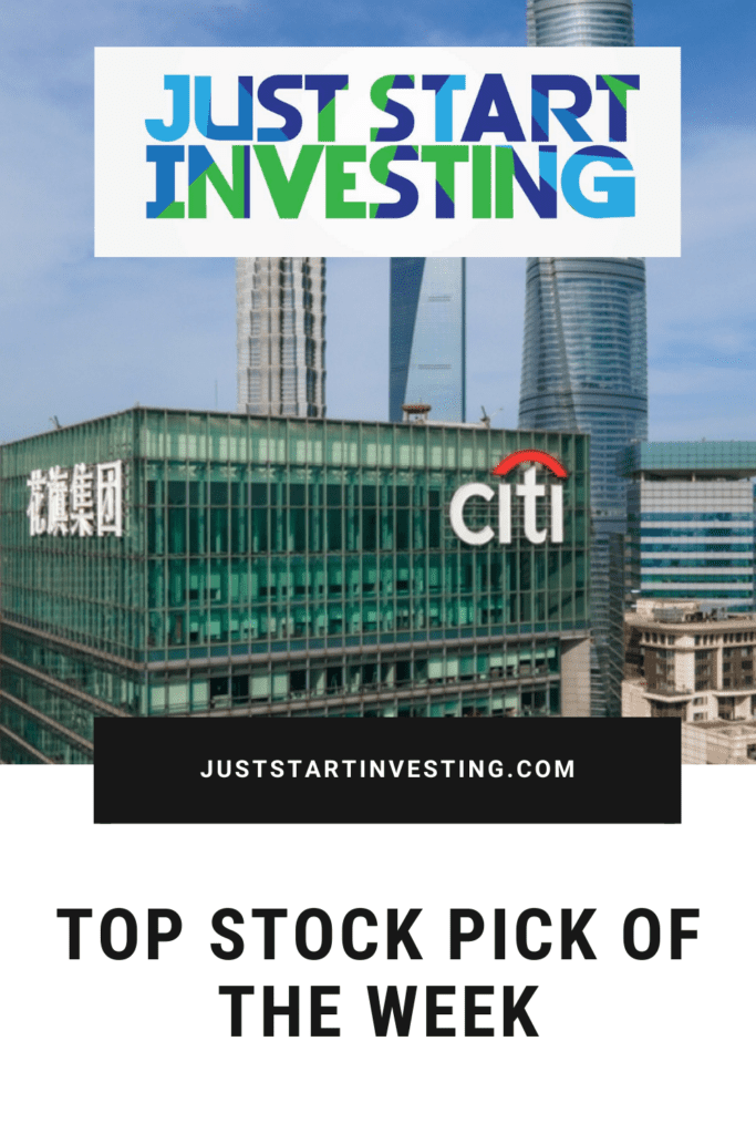 Citigroup Stock: Top Stock Pick Of The Week 5 Top Stock Pick Of The Week: Citigroup Stock