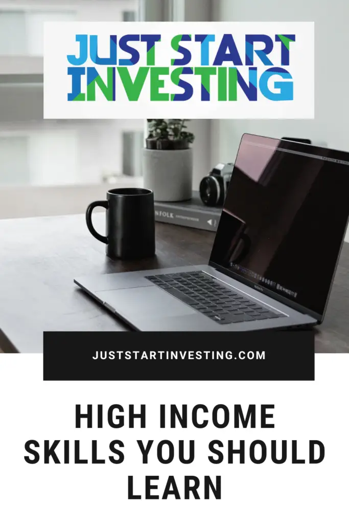 High Income Skills You Should Learn 2 juststartinvesting.com