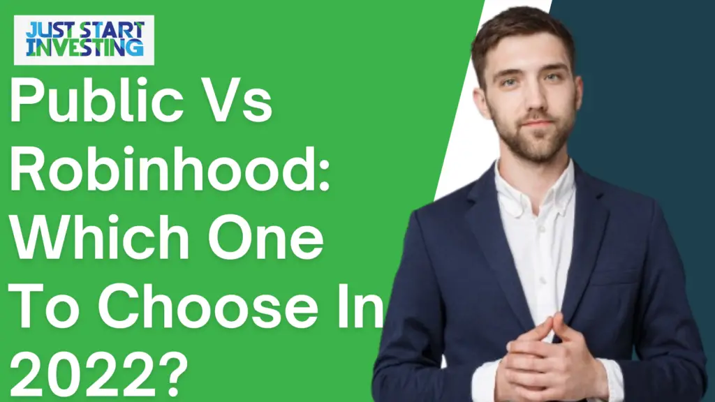 Public Vs Robinhood: Which One To Choose In 2022?