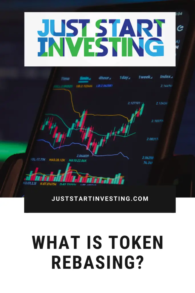 What is Token Rebasing? 2 juststartinvesting.com