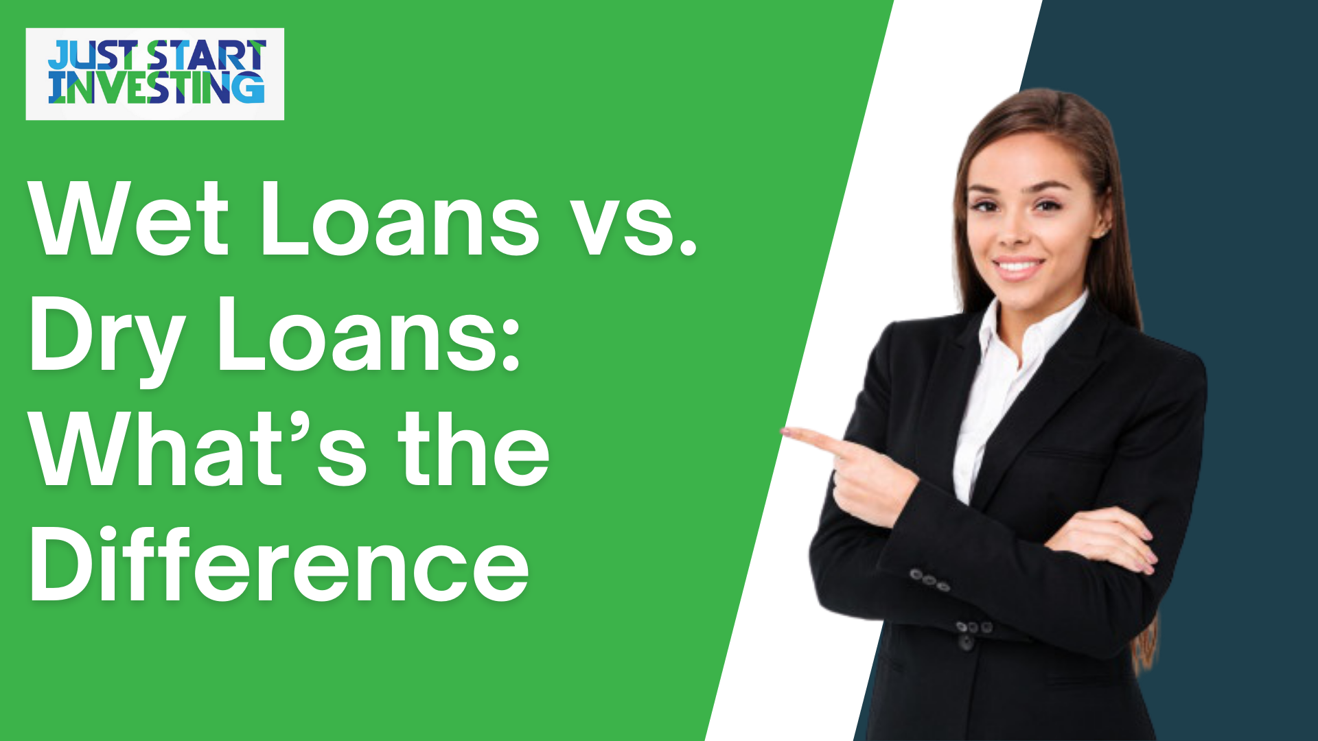 Wet Loans vs. Dry Loans
