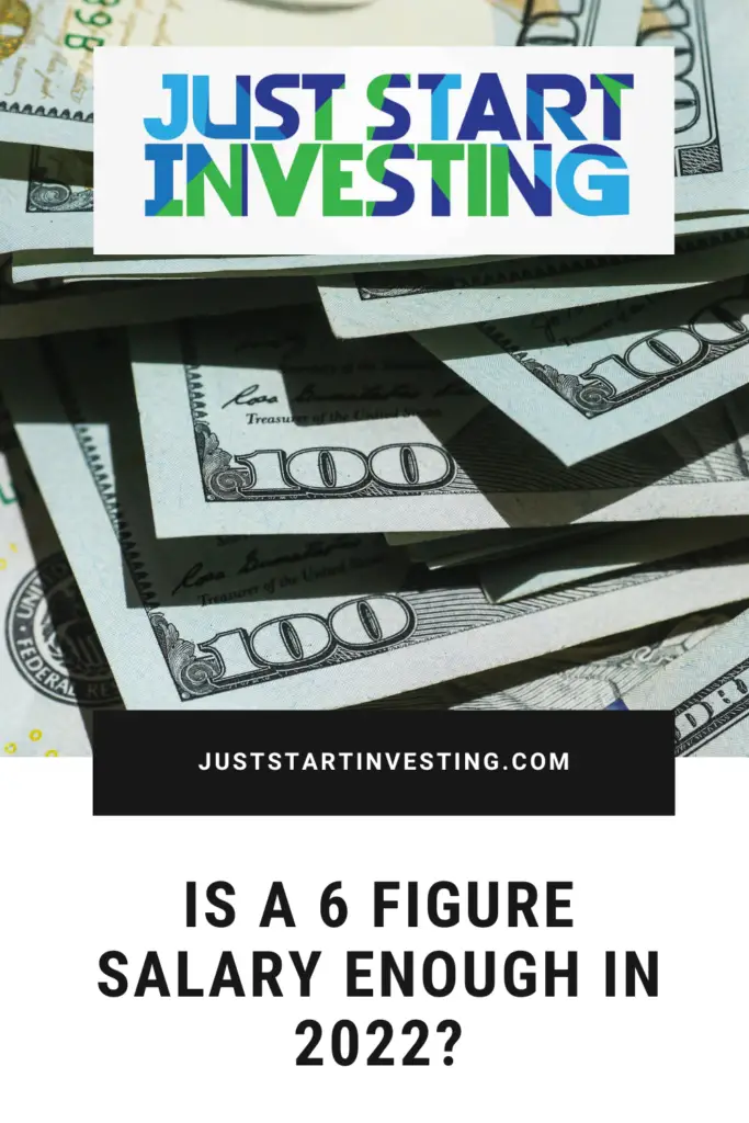 How Much Is 6 Figures And Is a 6 Figure Salary Enough In 2022? 2 juststartinvesting.com
