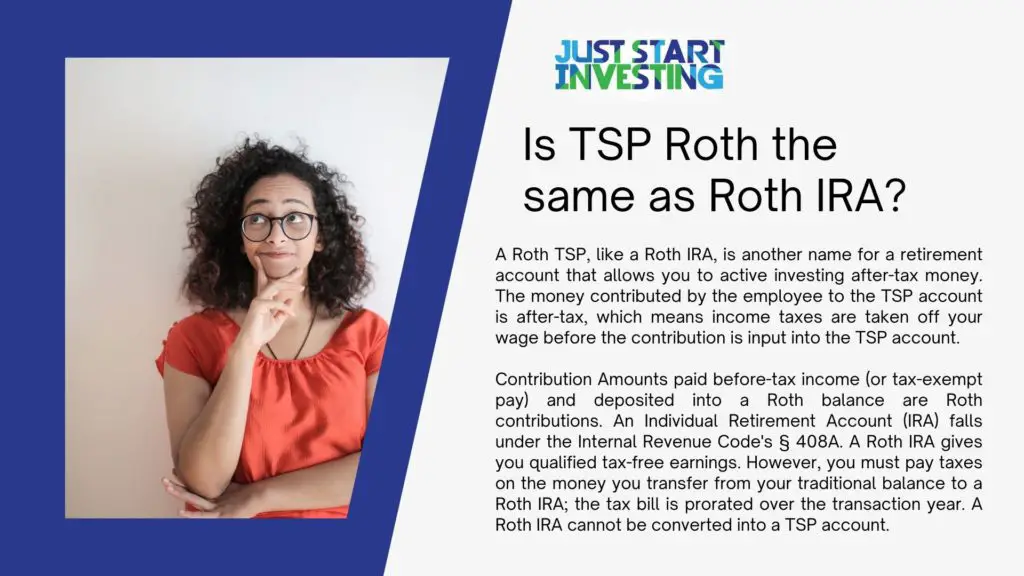 Difference between Roth TSP and Roth IRA 3 Is TSP Roth the same as Roth IRA sign
