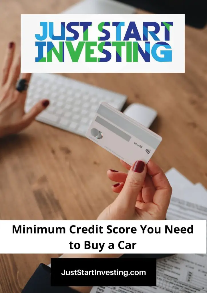 Minimum Credit Score You Need to Buy a Car 2 Credit score to buy a car - JustStartInvesting.com