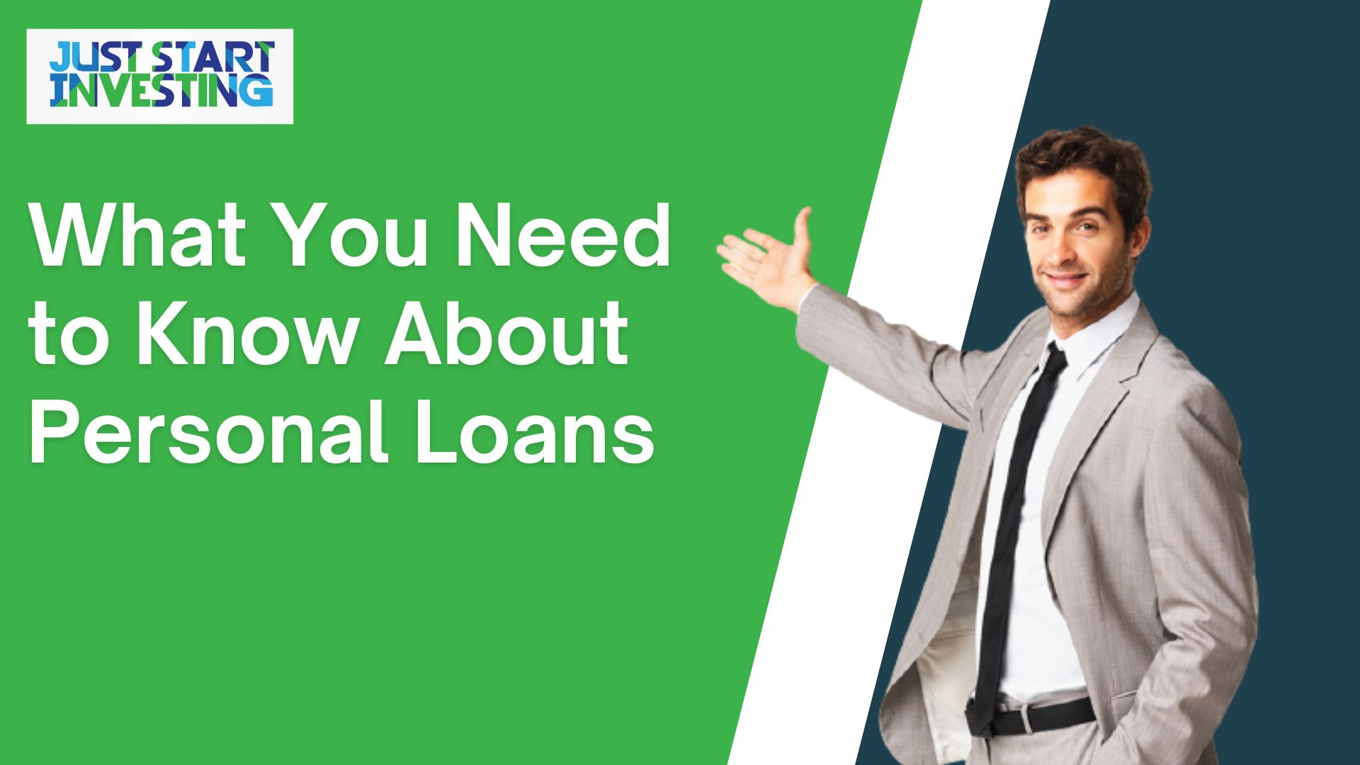 What You Need to Know About Personal Loans - Just Start Investing
