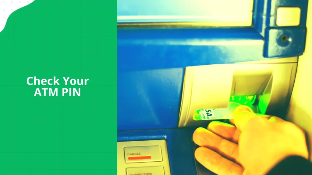 How To Fix SBI ATM Transaction Error Code 088? 2 Check your SBI ATM PIN