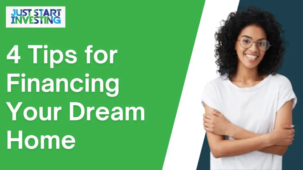 4 Tips for Financing Your Dream Home