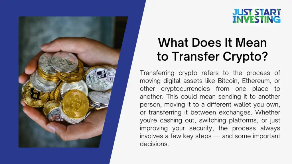 What You Should Know Before Transferring Crypto 1 what does it mean to transfer crypto