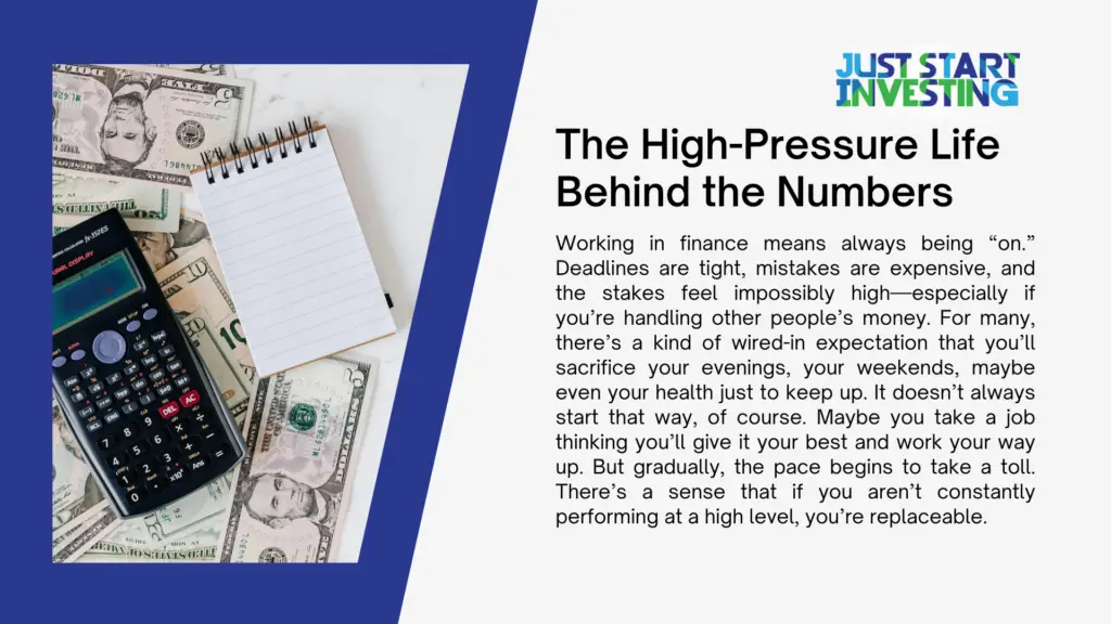 Stress, Deadlines, and Vices: Inside the Finance Grind 1 the high pressure life behind the numbers