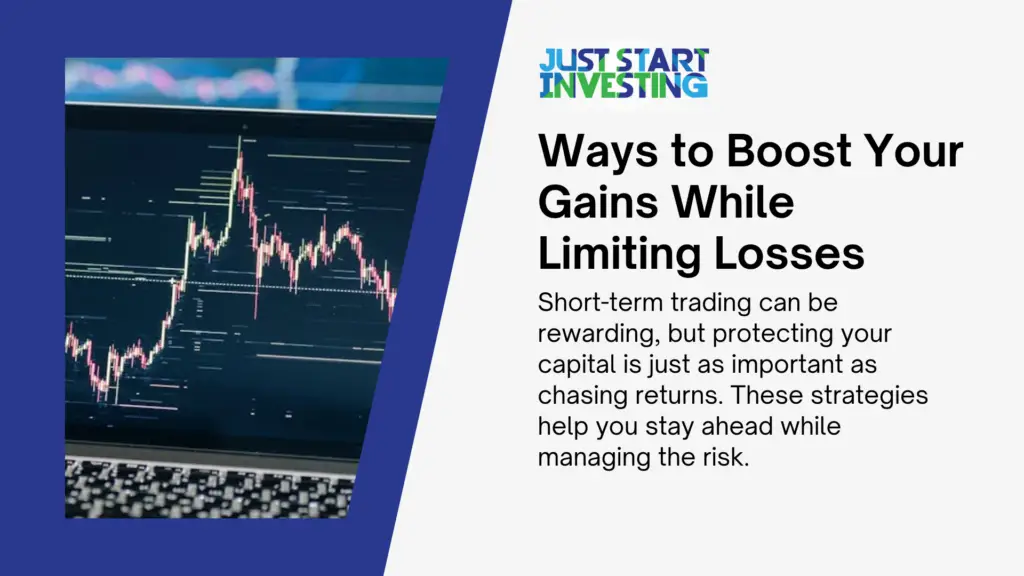 ways to boost your gains while limiting losses