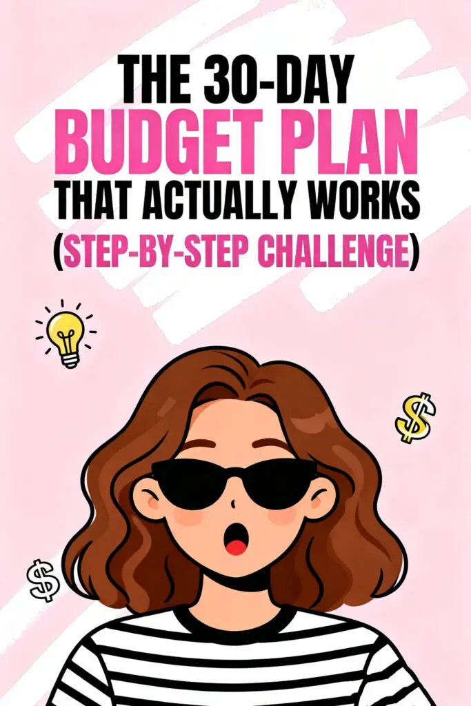 The 30-Day Budget Plan That Actually Works (Step-by-Step Challenge)