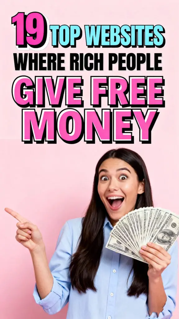 19 Top Websites Where Rich People Give Free Money
