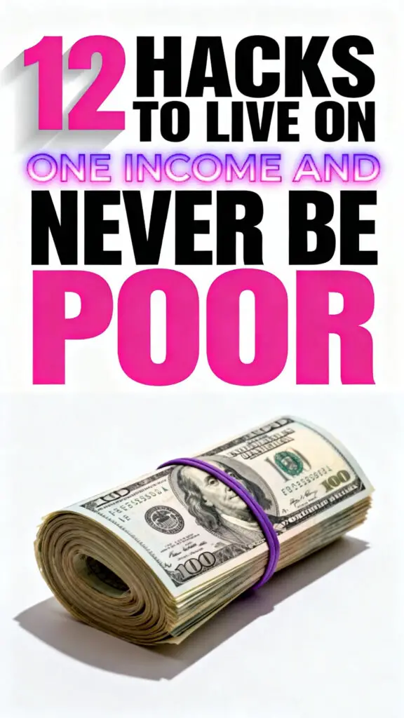 12 Hacks To Live On One Income And Never Be Poor