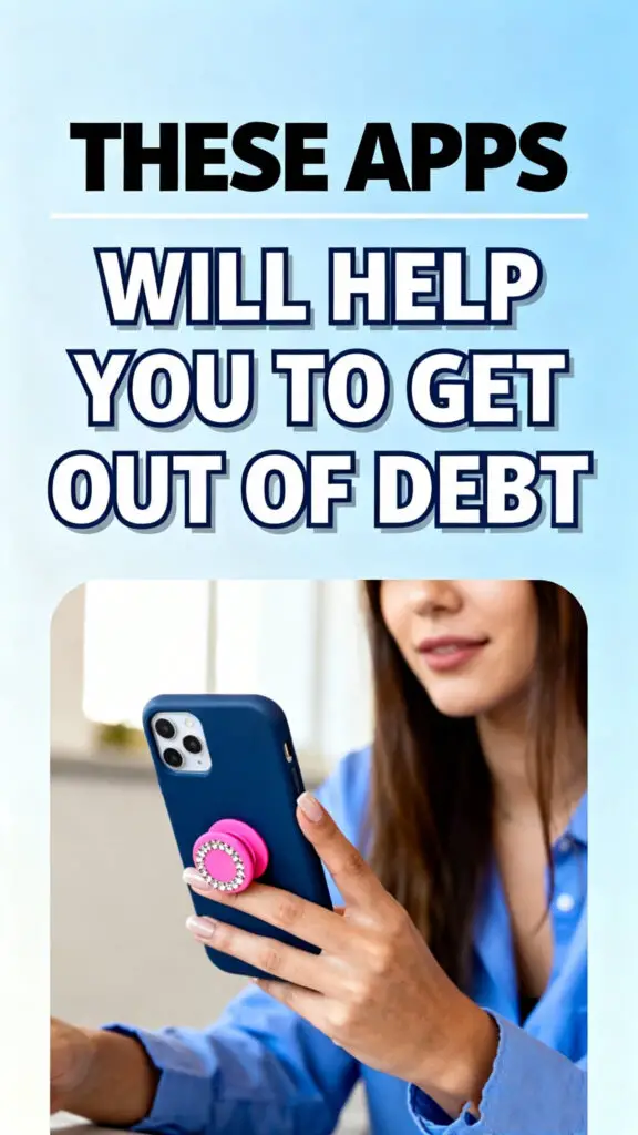 These Apps will Help you to Get Out Of Debt