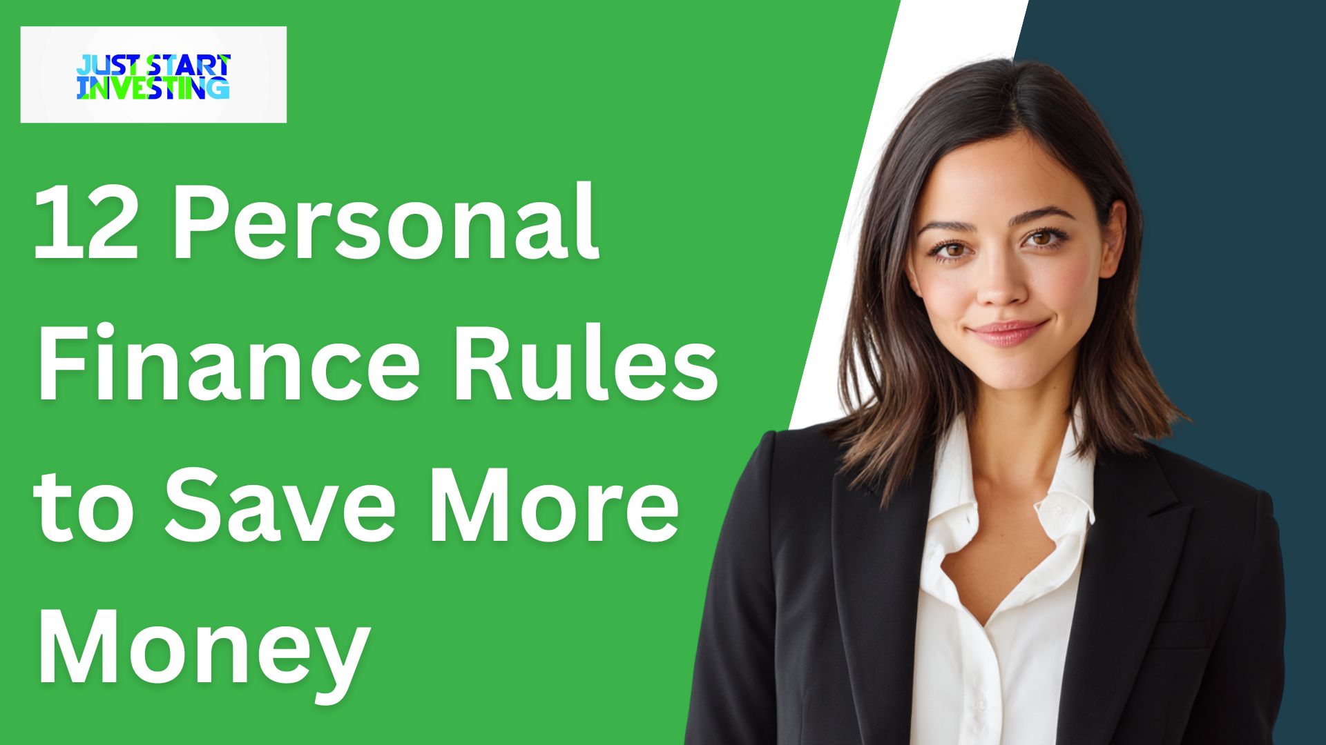 12 Personal Finance Rules to Save More Money - Just Start Investing