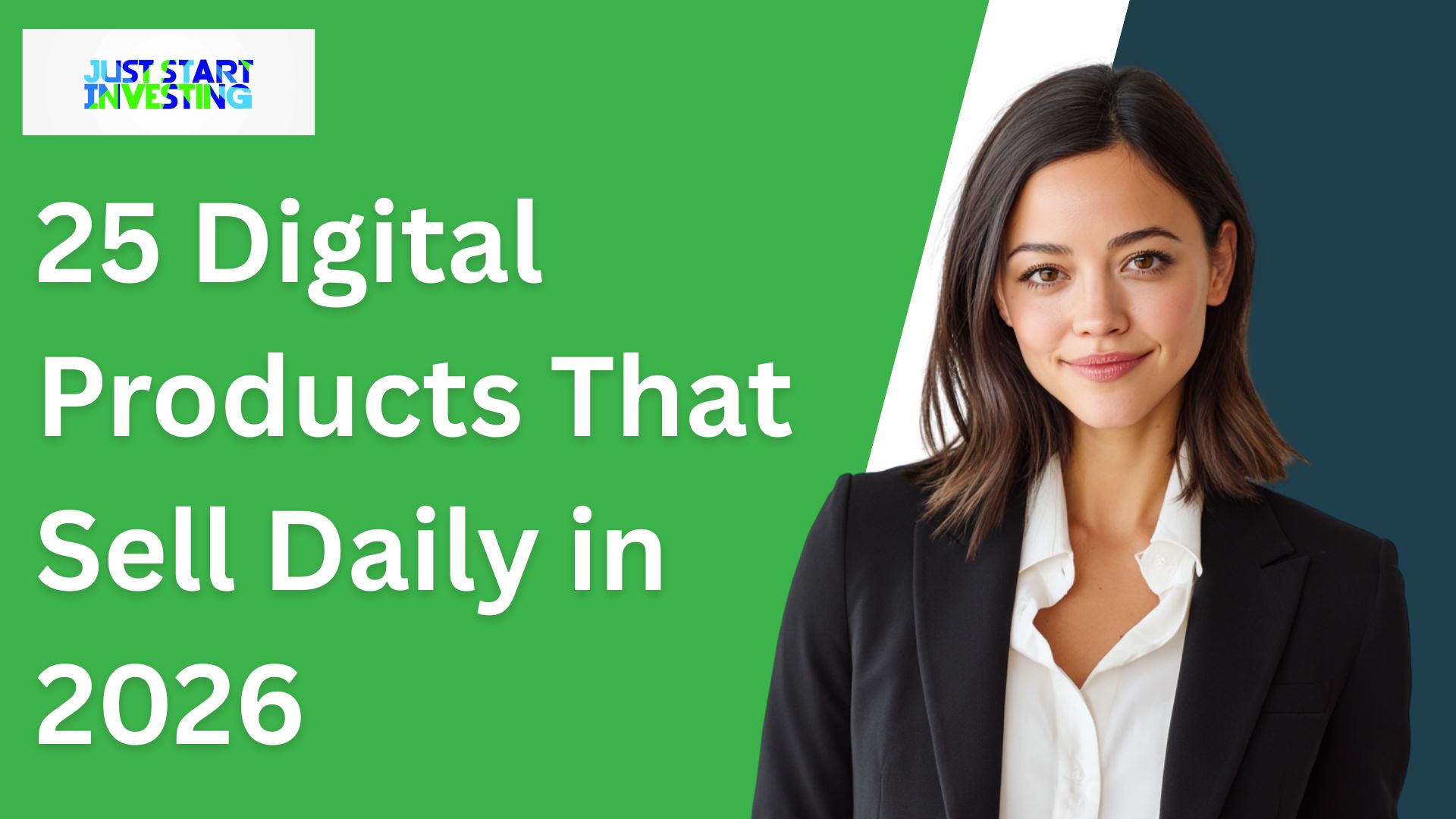 25 Digital Products That Sell Daily in 2026 - Just Start Investing
