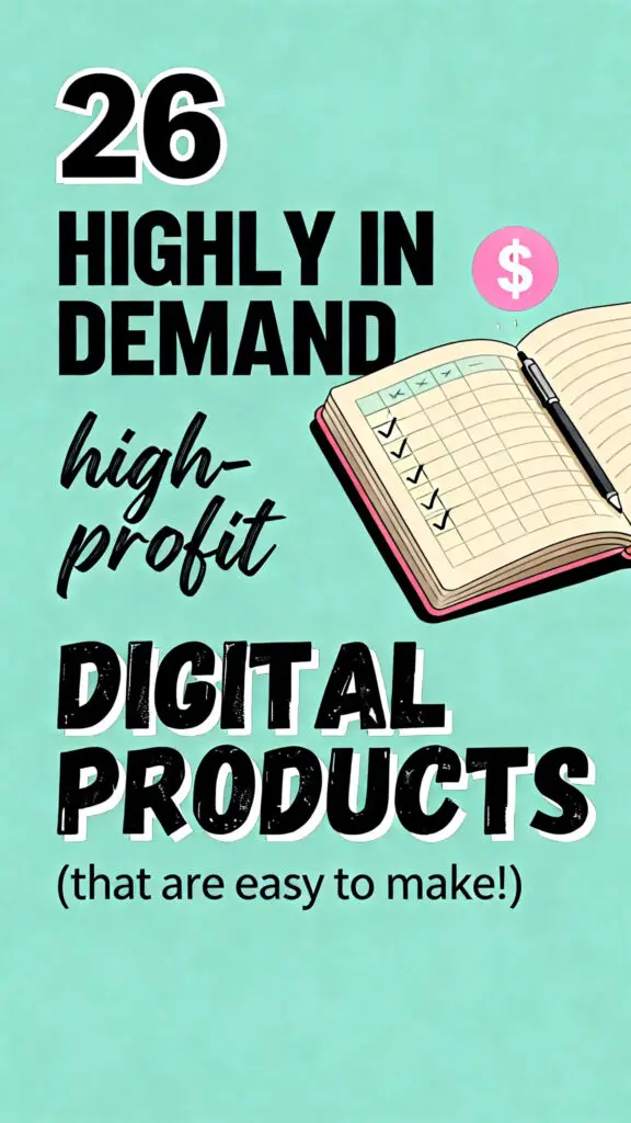 26 Highly In Demand High-Profit Digital Products