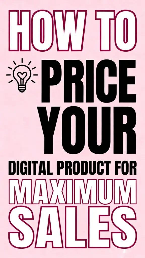 How to Price Your Digital Product for Maximum Sales 1 How to Price Your Digital Product for Maximum Sales