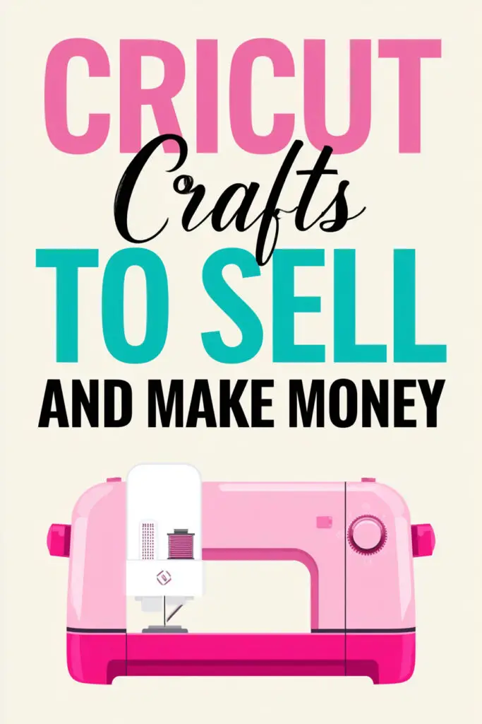 Cricut Crafts To Sell And Make Money