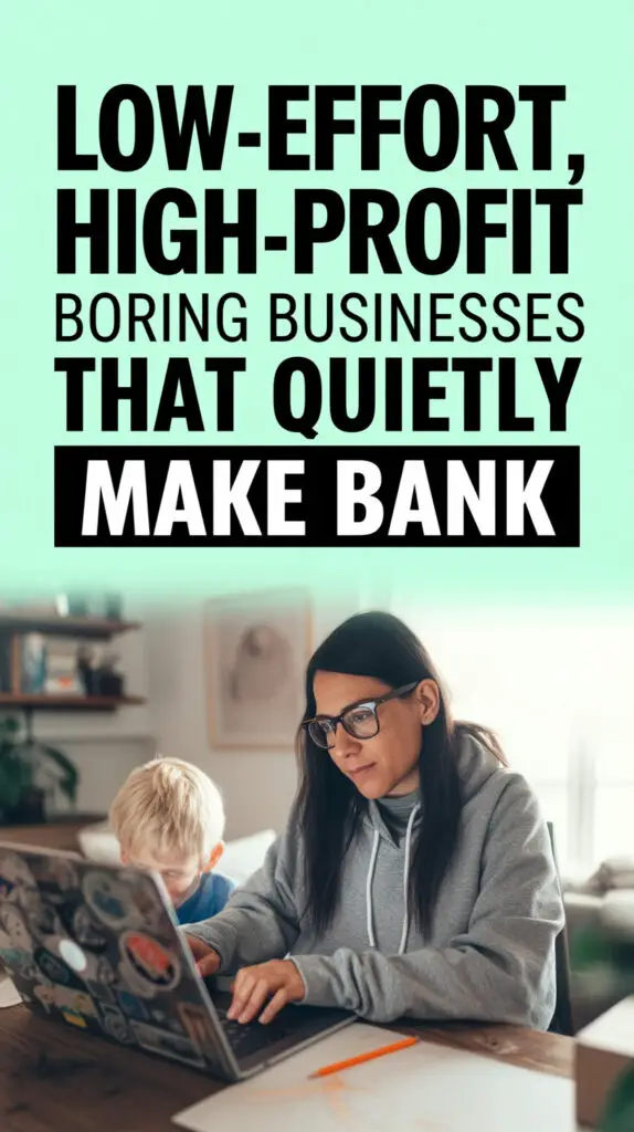 Low-Effort, High-Profit Boring Businesses That Quietly Make Bank