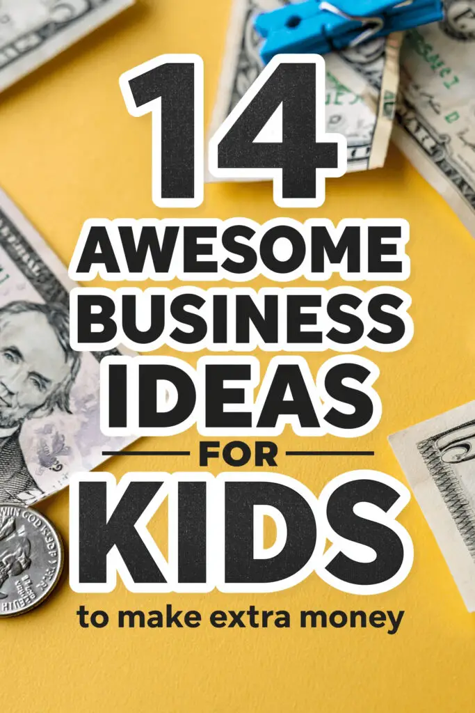 14 Fun Business Ideas for Kids to Make Money