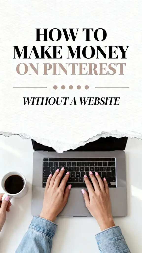 How to Monetize Pinterest Without a Website