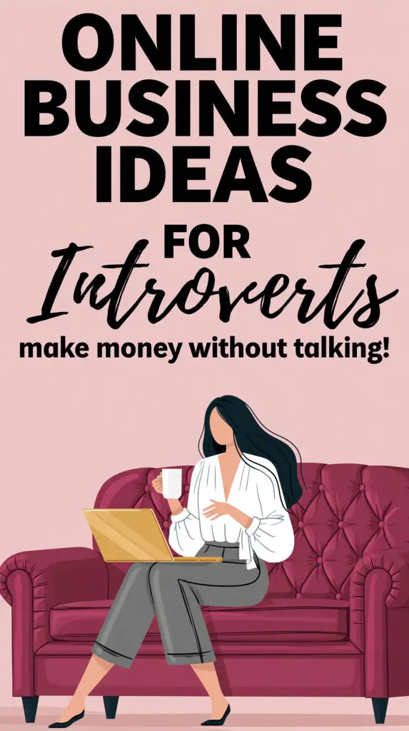 Online Business Ideas For Introverts  