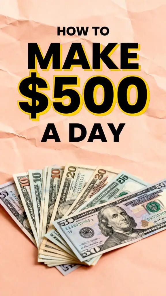How To Make $500 A Day 1 How To Make $500 A Day