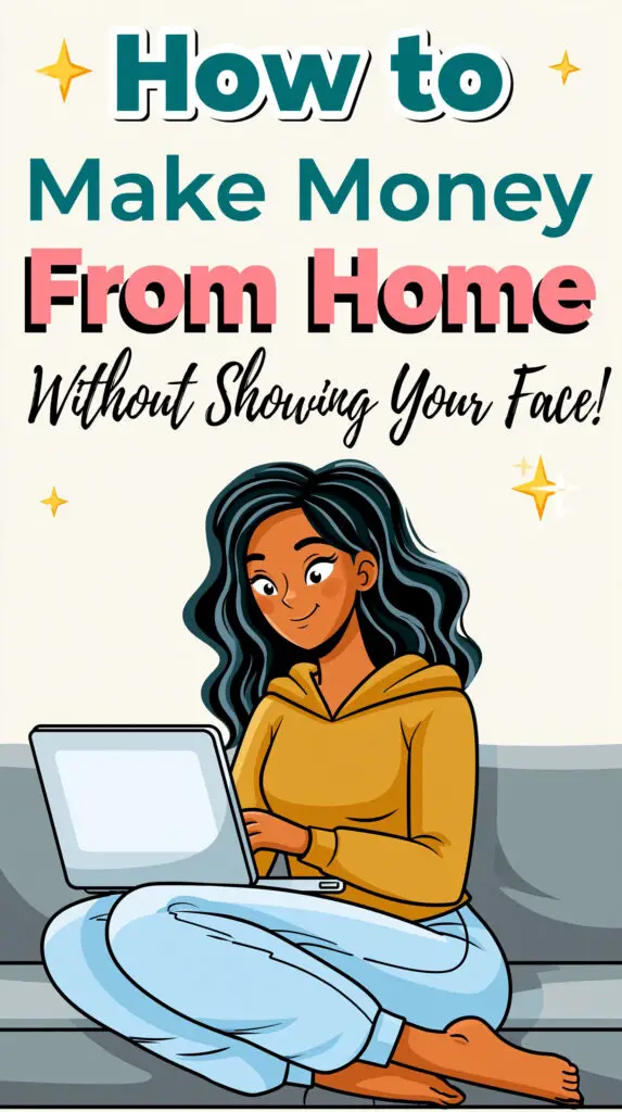 How To Make Money From Home Without Showing Your Face 1 How To Make Money From Home Without Showing Your Face
